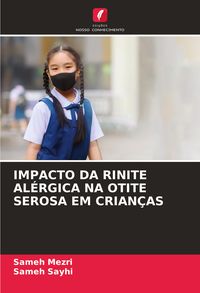 Produktbild: Impacto Da Rinite Al&eacute;rgica Na Otite Serosa Em Crian&ccedil;as