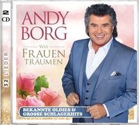 Produktbild: Was Frauen tr&auml;umen - Bekannte Oldies & gro&aacute;e Schla