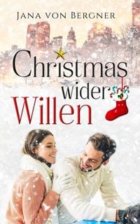 Produktbild: Christmas wider Willen (Loved at Christmas, #2)