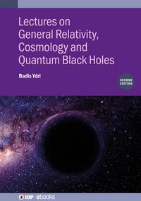Produktbild: Lectures on General Relativity, Cosmology and Quantum Black Holes (Second Edition)