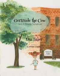 Produktbild: Gertrude the Cow Gets in Trouble Somehow