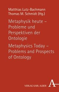 Produktbild: Metaphysik heute - Probleme und Perspektiven der Ontologie / Metaphysics Today - Problems and Prospects of Ontology