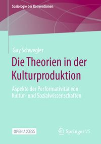 Produktbild: Die Theorien in der Kulturproduktion