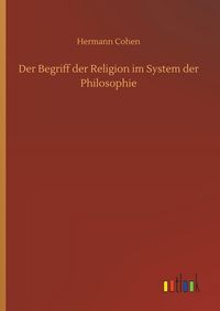 Produktbild: Der Begriff der Religion im System der Philosophie