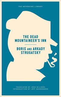 Produktbild: Strugatsky, A: The Dead Mountaineer's Inn