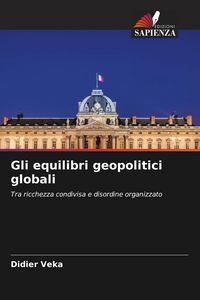 Produktbild: Gli equilibri geopolitici globali
