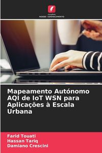 Produktbild: Mapeamento Aut&oacute;nomo AQI de IoT WSN para Aplica&ccedil;&otilde;es &agrave; Escala Urbana