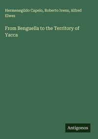 Produktbild: From Benguella to the Territory of Yacca