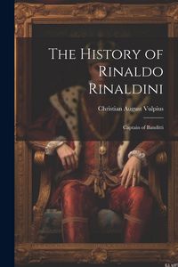 Produktbild: The History of Rinaldo Rinaldini: Captain of Banditti