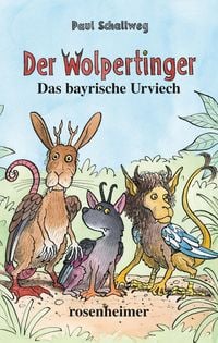 Produktbild: Der Wolpertinger - Das bayrische Urviech
