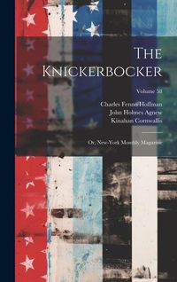 Produktbild: The Knickerbocker: Or, New-York Monthly Magazine; Volume 58