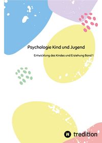 Produktbild: Psychologie Kind und Jugend Teil 1