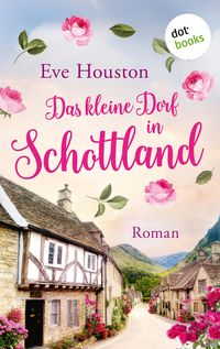 Bild vom Artikel Das kleine Dorf in Schottland vom Autor Eve Houston