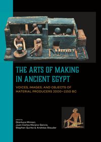 Produktbild: The Arts of Making in Ancient Egypt