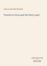 Produktbild: Travels in Syria and the Holy Land