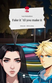 Produktbild: Fake it `til you make it. Life is a Story - story.one