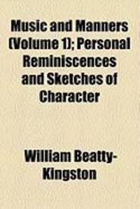 Produktbild: Music and Manners (Volume 1); Personal Reminiscences and Sketches of Character