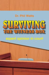 Bild vom Artikel Surviving The Witness Box vom Autor Phil Watts