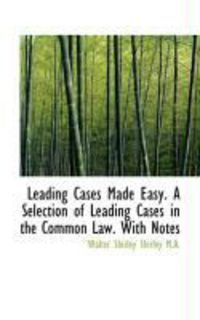 Produktbild: Leading Cases Made Easy. a Selection of Leading Cases in the Common Law. with Notes