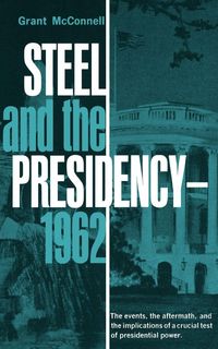 Produktbild: Steel and the Presidency - 1962