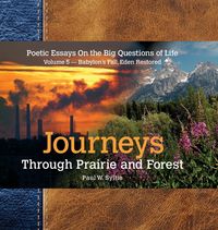 Produktbild: Journeys Through Prairie and Forest-Vol 5-Babylon Falls, Eden Restored