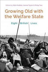 Bild vom Artikel Growing Old with the Welfare State vom Autor Nick; Taylor, Jennie; Tew, Philip Hubble