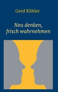 Produktbild: Neu denken, frisch wahrnehmen