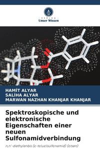 Produktbild: Spektroskopische und elektronische Eigenschaften einer neuen Sulfonamidverbindung