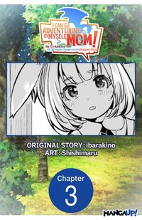 Produktbild: I Can Go Adventuring by Myself, Mom!: The Son Raised by the Strongest Overprotective Dragon-Mom #003