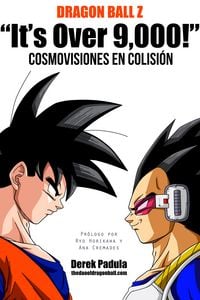 Produktbild: Dragon Ball Z "It's Over 9,000!" Cosmovisiones en Colisi&oacute;n