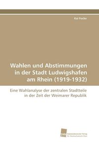 Produktbild: Wahlen und Abstimmungen in der Stadt Ludwigshafen am Rhein (1919-1932)