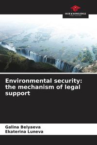 Produktbild: Environmental security: the mechanism of legal support