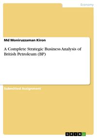 Produktbild: A Complete Strategic Business Analysis of British Petroleum (BP)