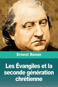 Produktbild: Les &Eacute;vangiles et la seconde g&eacute;n&eacute;ration chr&eacute;tienne