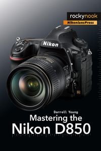 Produktbild: Mastering the Nikon D850