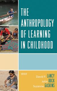 Produktbild: The Anthropology of Learning in Childhood