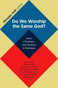 Produktbild: Do We Worship the Same God?