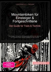 Produktbild: Mountainbiken f&uuml;r Einsteiger &amp; Fortgeschrittene: Der Guide f&uuml;r Trails &amp; Technik