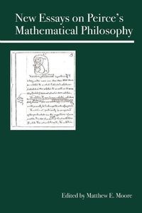 Produktbild: New Essays on Peirce's Mathematical Philosophy