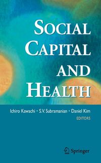 Bild vom Artikel Social Capital and Health vom Autor Ichiro Kawachi