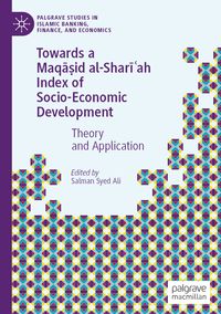 Produktbild: Towards a Maqāṣid al-Sharīʿah Index of Socio-Economic Development