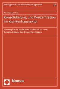 Bild vom Artikel Konsolidierung und Konzentration im Krankenhaussektor vom Autor Andreas Schmid