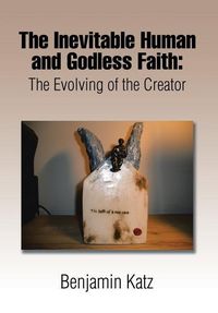 Produktbild: The Inevitable Human and Godless Faith