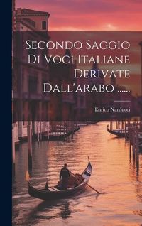 Produktbild: Secondo Saggio Di Voci Italiane Derivate Dall'arabo ......