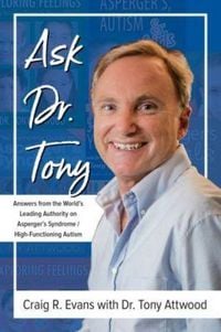 Produktbild: Ask Dr. Tony: Answers from the World's Leading Authority on Asperger's Syndrome/High-Functioning Autism
