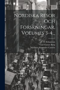 Produktbild: Nordiska Resor Och Forskningar, Volumes 3-4...