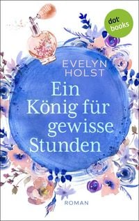 Produktbild: Ein K&ouml;nig f&uuml;r gewisse Stunden