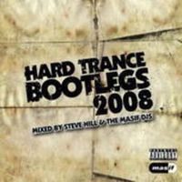 Produktbild: Various/Steve Hill/Massif DJS: Hard Trance Bootlegs 2008