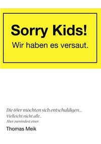 Produktbild: Sorry Kids! Wir haben es versaut.