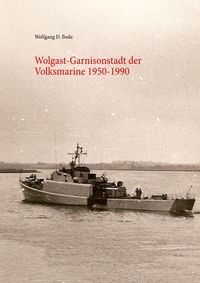 Produktbild: Wolgast-Garnisonstadt der Volksmarine 1950-1990